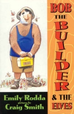 Bob the builder & the elves (Unknown Binding)