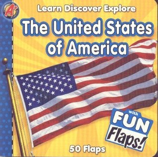 The United States of America (Learn Discover Explore) with FUN Flaps! : 50 FLAPS (LET'S GROW SMART! AGE 3+)