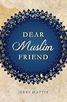 Dear Muslim Friend