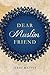 Dear Muslim Friend