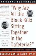 Why Are All The Black Kids Sitting Together in the Cafeteria?