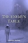 The Enemy's Table by Charlotte Woollard The Enemy's Table by Charlotte Woollard
