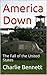 America Down: The Fall of t...