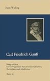Carl Friedrich Gauß (Biographien hevorragender Naturwissenschaftler, Techniker und Mediziner, 15) (German Edition)
