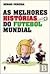 As Melhores Histórias do Fu...