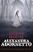 Ghost House (The Ghost House Saga #1)