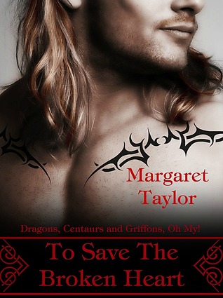 To Save The Broken Heart (Dragons, Griffons and Centaurs, Oh My! #2)