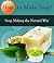 How to Make Soap - Soap Making the Natural Way - Everything You Need to Know about Making Soap