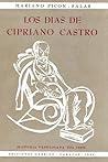 Los días de Cipriano Castro by Mariano Picón Salas