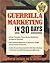 Guerrilla Marketing in 30 Days by Jay Conrad Levinson