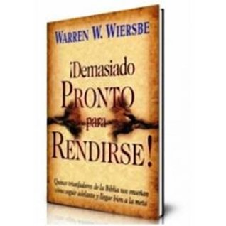 Demasiado Pronto Para Rendirse