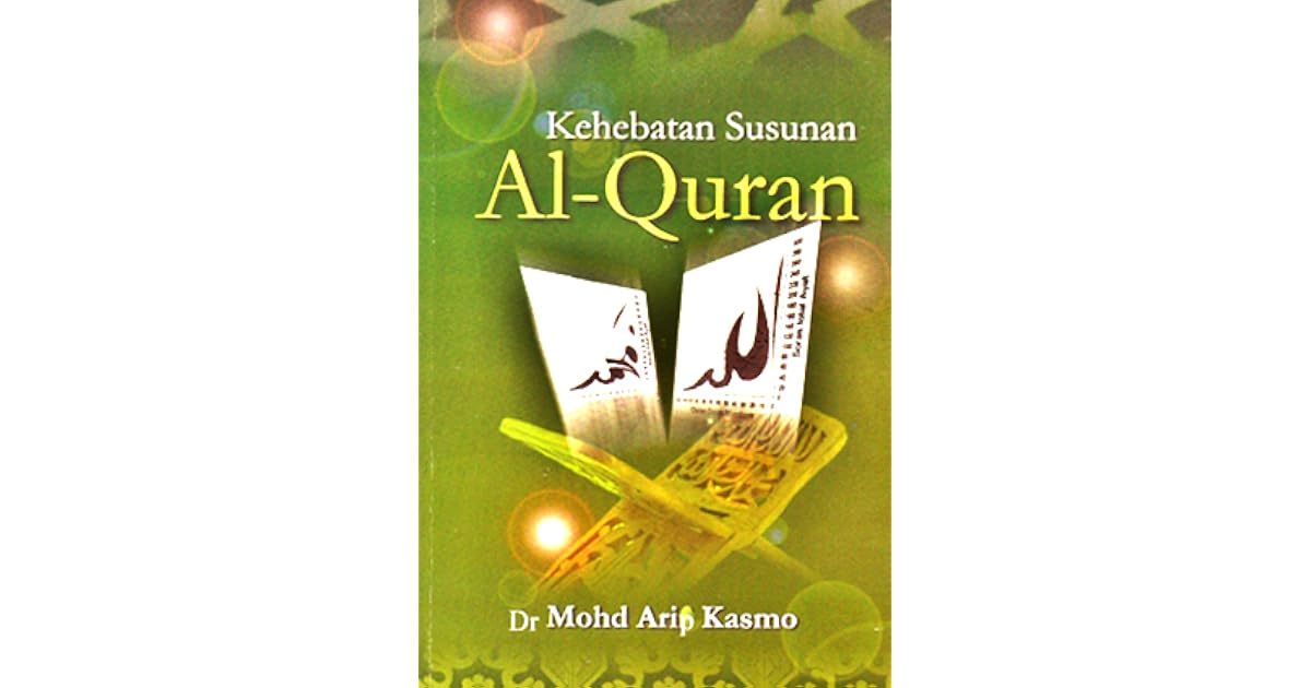Kehebatan Susunan Al Quran By Mohd Arip Kasmo