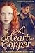 A Heart for Copper