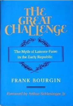 The Great Challenge: The Myth of Laissez Faire in the Early Republic (Hardcover)