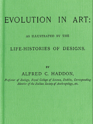 Evolution In Art: As Illustrated By The Life Histories Of Designs