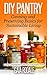 DIY Pantry: Canning and Preserving Basics for Sustainable Living (Sustainable Living & Homestead Survival Series)