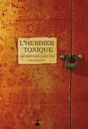 L'herbier toxique: Codes secrets pour plantes utiles (Hardcover)
