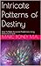 Intricate Patterns of Desti...