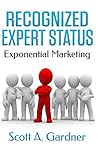 Recognized Expert Status: Exponential Marketing