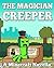 Minecraft: The Magician Creeper – A Minecraft Novella