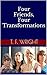 Four Friends, Four Transformations