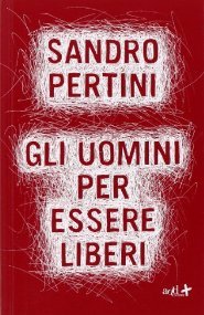 Gli uomini per essere liberi (Paperback)