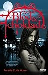 Blod och choklad by Annette Curtis Klause