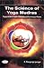 The Science of Yoga Mudras