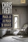 Prach jsi a v prach se obrátíš by Chris Tvedt