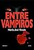 Entre vampiros (Entre vampi...