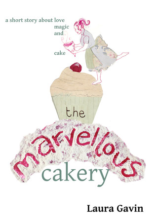 The Marvellous Cakery (feature-length short story)