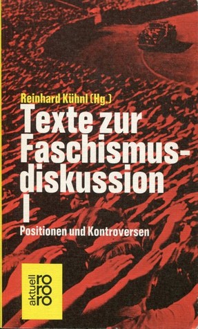 Texte zur Faschismusdiskussion I. Positionen und Kontroversen (Paperback)