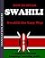 How to Speak Swahili - The Swahili Language Made Easy: A Complete Swahili Language Learning Guide