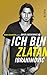 Ich bin Zlatan Ibrahimović by David Lagercrantz