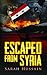 Escaped From Syria