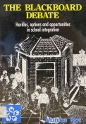 The Blackboard Debate: Hurdles, Options and Opportunities in School Integration (Paperback)