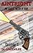 An Idiot With A Gun by D.L. Greenlee An Idiot With A Gun by D.L. Greenlee