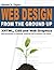 Web Design from the Ground Up: XHTML, CSS, and Web Graphics