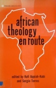 African Theology en Route: Papers from the Pan African Conference of Third World Theologians, December 17-23, 1977, Accra, Ghana (Paperback)
