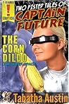 The Corn Dildo From Outer Space