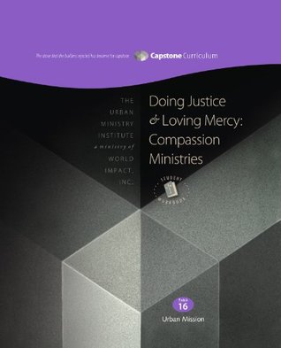 Doing Justice and Loving Mercy, Module 16 (The Capstone Curriculum)