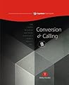 Conversion and Calling, Module 1 (The Capstone Curriculum) Conversion and Calling, Module 1 (The Capstone Curriculum)