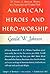 American Heroes and Hero-Wo...