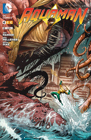 Aquaman 08 (Aquaman Nuevo Universo DC, #8)