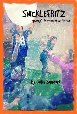 Snicklefritz (Granny's in Trouble, #2)