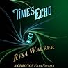 Time's Echo by Rysa Walker