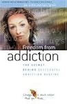 Freedom from Addiction - The Secret Behind Successful Addiction Busting