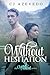 Without Hesitation (Without, #3)
