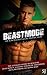 BEASTMODE: The Ultimate Guide to Building Lean Muscle, Gaining Strength, Shredding Fat & Becoming an Alpha Male
