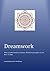 Dreamwork - How to understand your dreams: Based on principles set out by C.G. Jung. (General Guidelines Book 1)